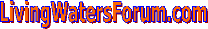 LivingWatersForum.com