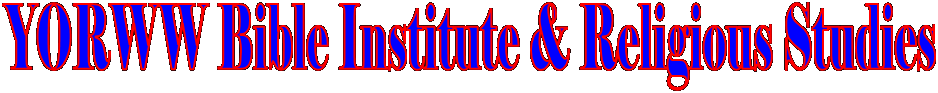 YORWW Bible Institute & Religious Studies