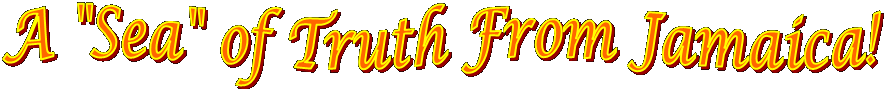 An "Oasis" of Truth For Jamaica!